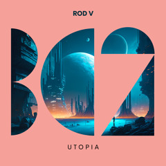 Rod V - Utopia (Original Mix)