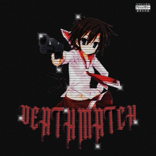 RXLXNSLXW X LXSTDE4D X NXTJVR - DEATHMATCH