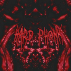 HARD PHONK