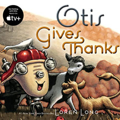 ACCESS EBOOK ✓ Otis Gives Thanks by  Loren Long &  Loren Long [EBOOK EPUB KINDLE PDF]