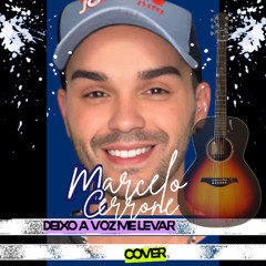 Deixo a voz me levar - Marcelo Cerrone