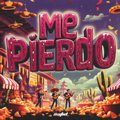 Me Pierdo (Extended Mix)