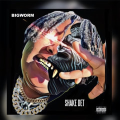 Big Worm-Shake Det