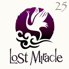 LOST MIRACLE Radio 25