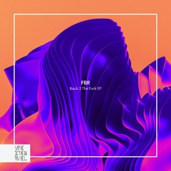 PREMIERE: FBR - Back 2 The Funk [WeZienWel Records]