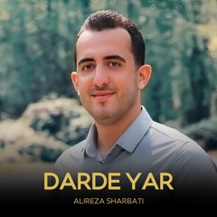 Alireza Sharbati - Darde Yar