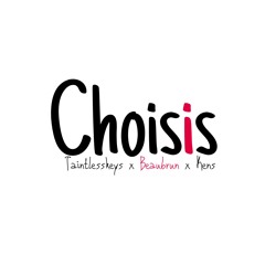 Choisis - Taintlesskeys x Beaubrun x Kens ft. Sam