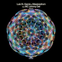 Luis XL Garcia & Massivedrum Feat. MC Johnny Def - Music [Magna 123D]