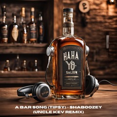 A Bar Song (Tipsy) - Shaboozey (Uncle Kev Remix)