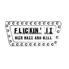 Flickin' It with Matt and Will Episode 129: Thunderbolts