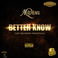 Better Know (Let Em Know Freestyle)