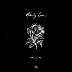 Nobody Cares (Prod. Jerry the Producer)