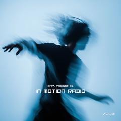 MAR. presents - In Motion Radio [002]