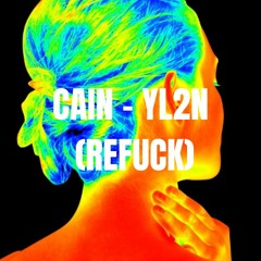 CAIN- YL2N (REFUCK)