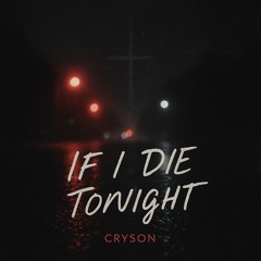 If I Die Tonight (prod.metlast)