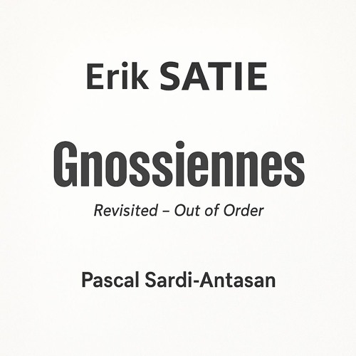 Gnossiennes - Out of Order