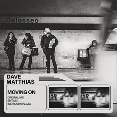 Dave Matthias - Moving On (Original Mix)