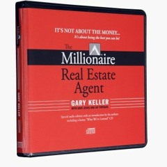 [Get] PDF 💘 The Millionaire Real Estate Agent: It's Not About the Money...It's About