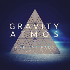 Demos – Gravity Atmos Ambient Pads • Vol. I