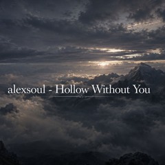 Hollow Without You man version