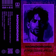 Monodrone - Forbidden Fruit
