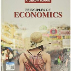 Get PDF EBOOK EPUB KINDLE Principles of Economics (MindTap Course List) by  N. Gregor