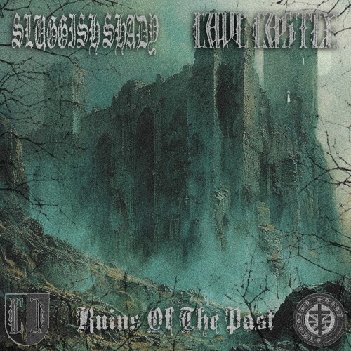 Sluggish Shady & Cave Castle - Ruins Of The Past