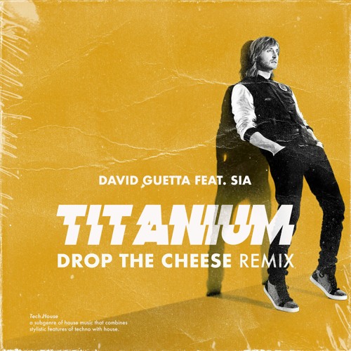 Stream David Guetta feat. Sia - Titanium (Drop The Cheese Remix) by Drop  The Cheese | Listen online for free on SoundCloud