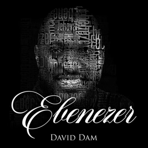 EBENEZER -DAVID DAM TOPIC