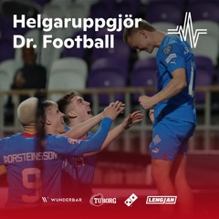 Helgaruppgjör Dr. Football - Dómsdagur í Wrocław
