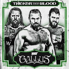 Gallus – Thicker Than Blood (Entrance Theme)