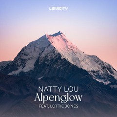 Natty Lou 'Alpenglow' (feat. Lottie Jones) [Liquicity Records]