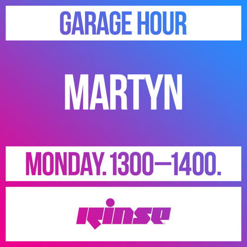 Stream Garage Hour Martyn 08 February 2021 by Rinse FM Listen