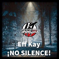Eff Kay - ¡NO SILENCE!