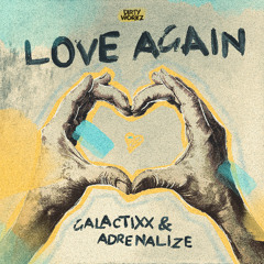 Galactixx & Adrenalize - Love Again