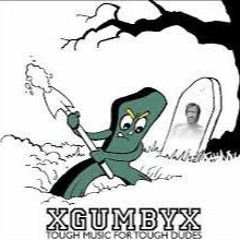 XGUMBYx- KILL EVERYONE