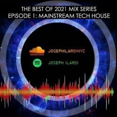 THE BEST OF 2021: EPISODE 1 - MAINSTREAM TECH HOUSE