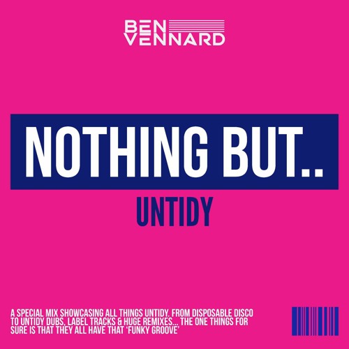 Nothing But..Untidy