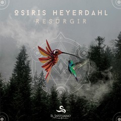 Osiris Heyerdahl - Resurgir EP[EMS011]