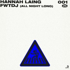 FWTDJ / Fuck Knows - Hannah Laing (DWZR Edit)