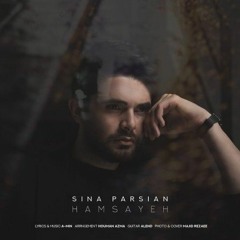 Sina Parsian - Hamsayeh.mp3