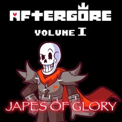 [Aftergore I] Japes of Glory