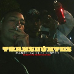 Transeúntes - El'Roshman ft Zeyth Yam-  Rugged