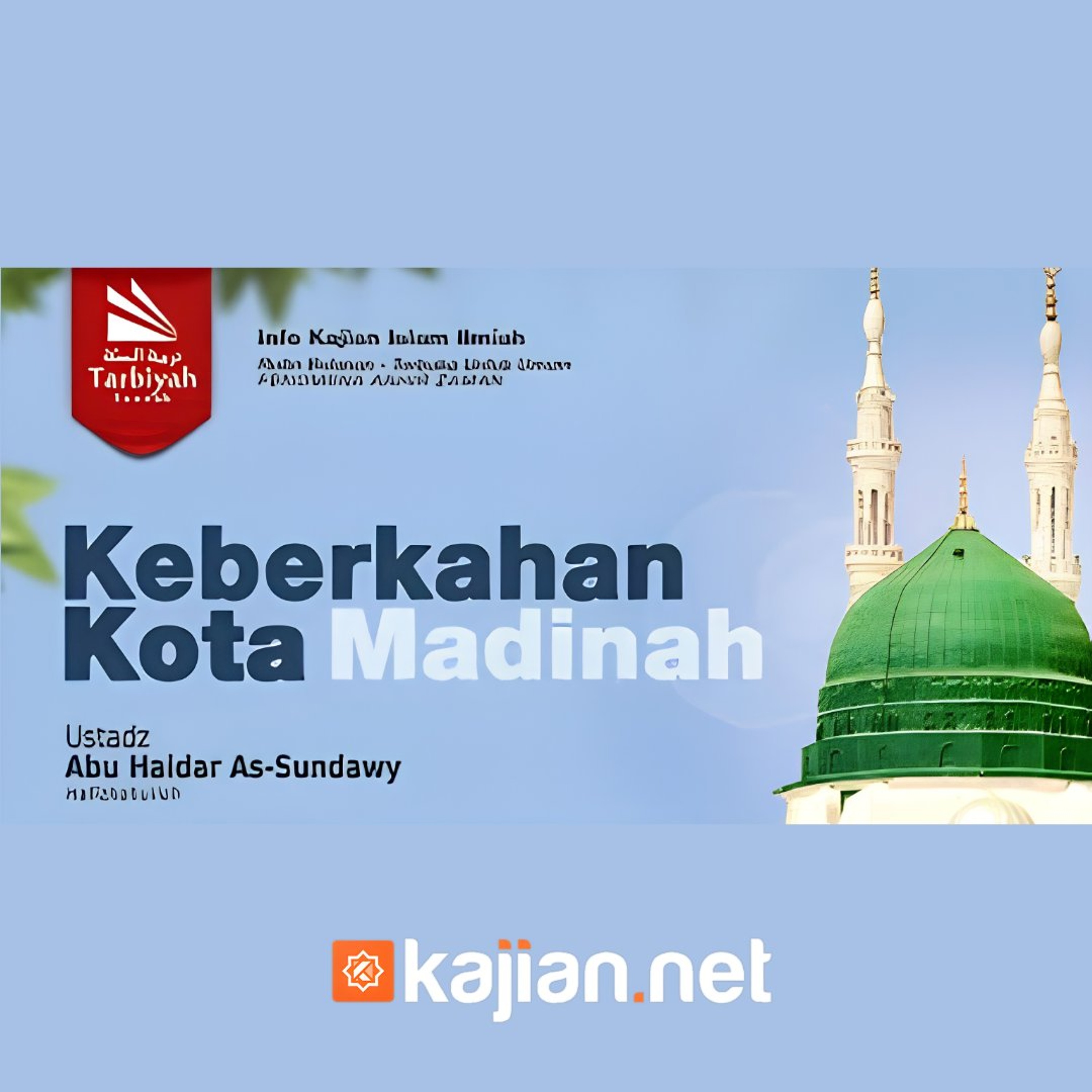 Keberkahan Kota Madinah (Fenomena Akhir Zaman) - Ustadz Abu Haidar As-Sundawy حفظه الله episode artwork