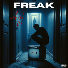 Why T - Freak