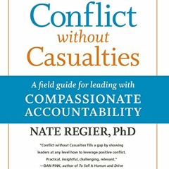 [Get] EPUB 💌 Conflict Without Casualties: A Field Guide for Leading with Compassiona