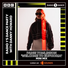 Paige Tomlinson - ‘Welcome To Euphoria’ Mini Mix (BBC Radio 1)