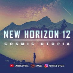 SINAOSIS Presents NEW HORIZON 12 - Cosmic Utopia (Synthwave, Chillwave, Retrowave Mix)