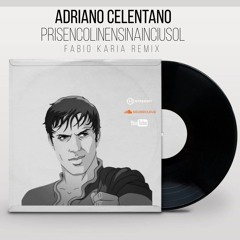 Adriano Celentano - Prisencolinensinainciusol (Fabio Karia Remix) Link Free DL