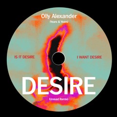Olly Alexander (Years & Years) - Desire (Unread Remix)